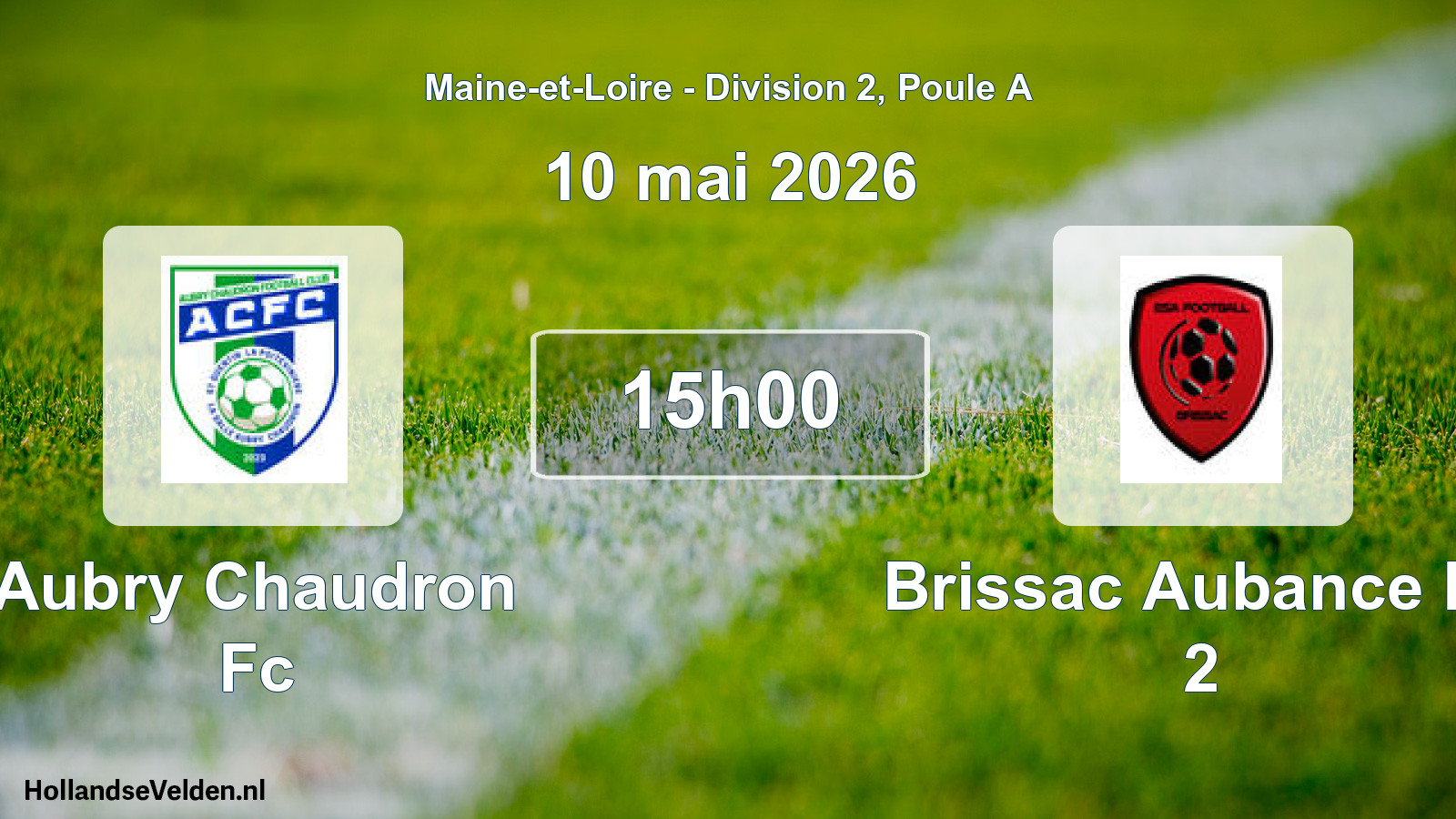Geplande wedstrijd: Aubry Chaudron Fc - Brissac Aubance Es 2 (10 mai 2026)