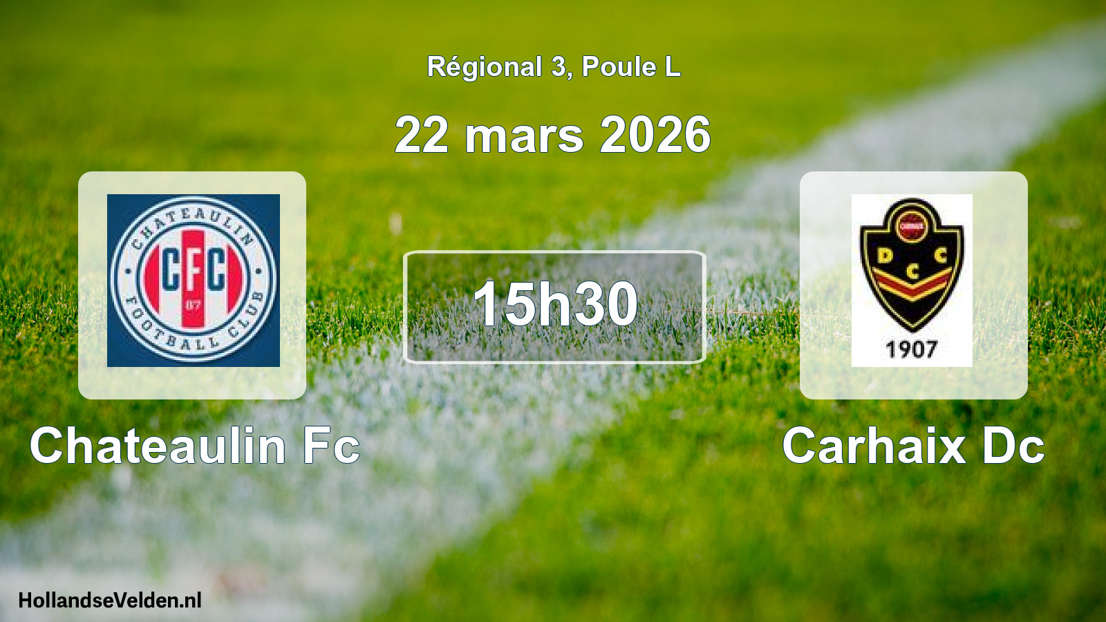 Geplande wedstrijd: Chateaulin Fc - Carhaix Dc (22 mars 2026)