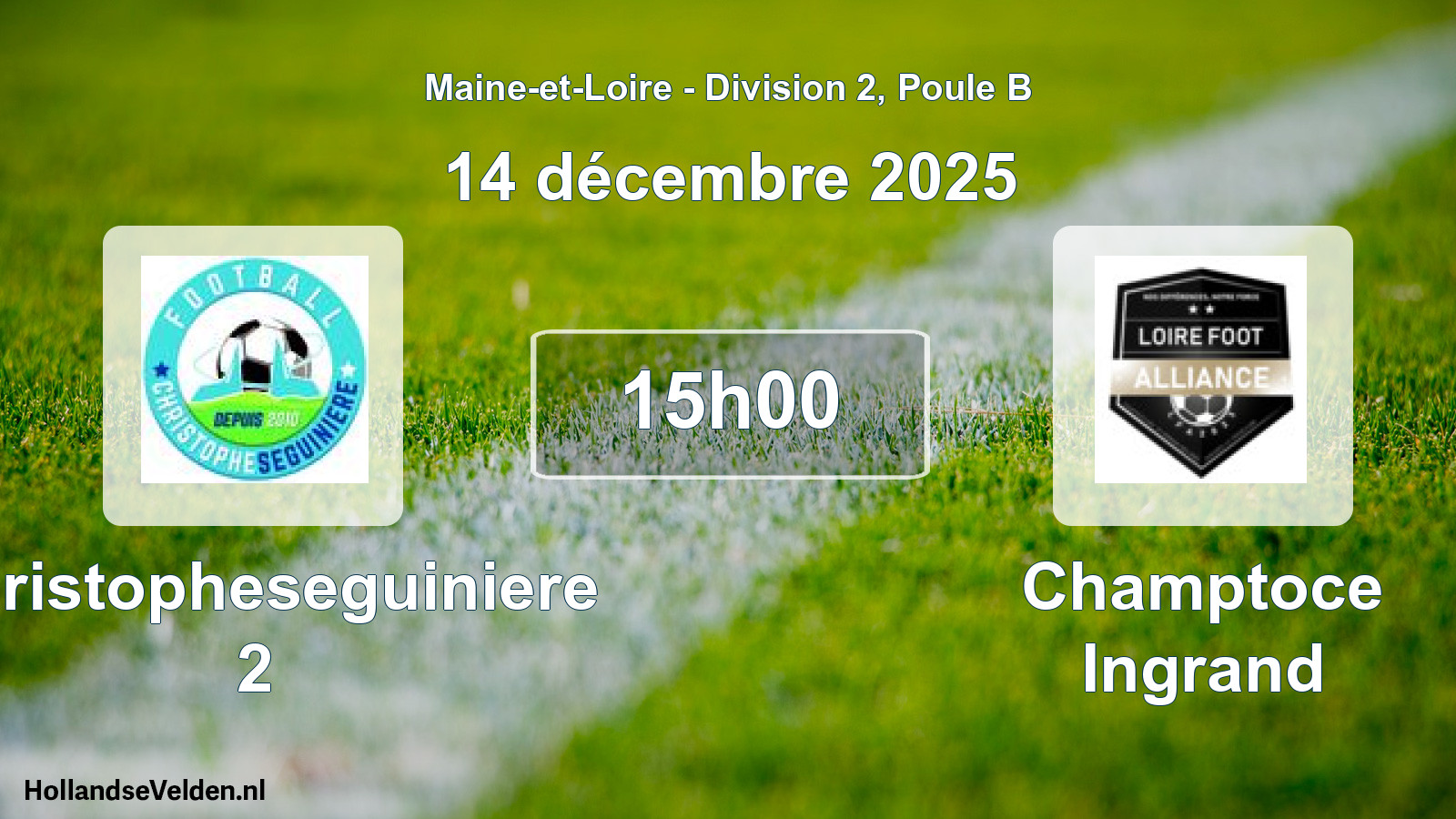 Geplande wedstrijd: Christopheseguiniere 2 - Champtoce Ingrand (14 décembre 2025)