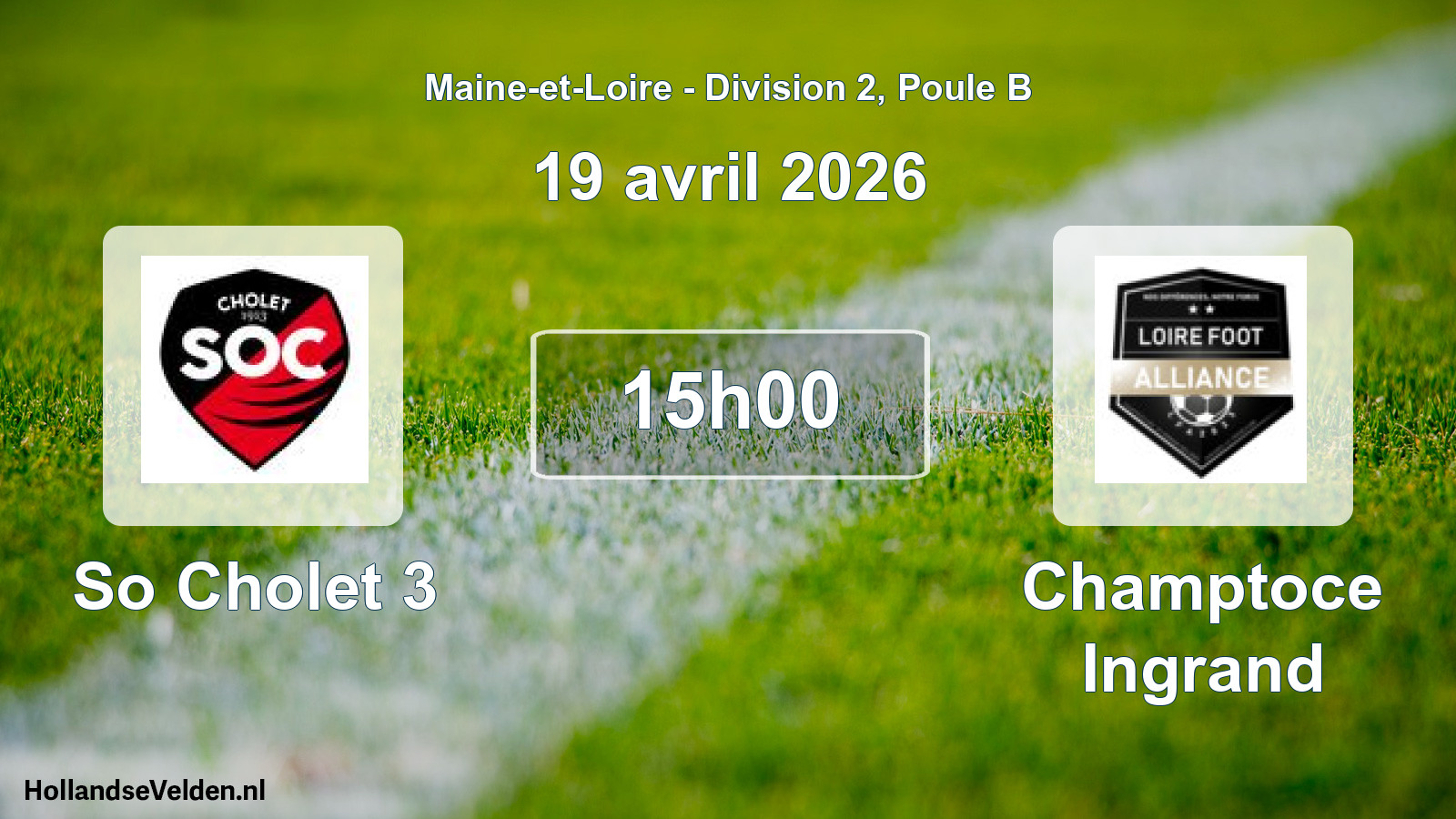 Geplande wedstrijd: So Cholet 3 - Champtoce Ingrand (19 avril 2026)