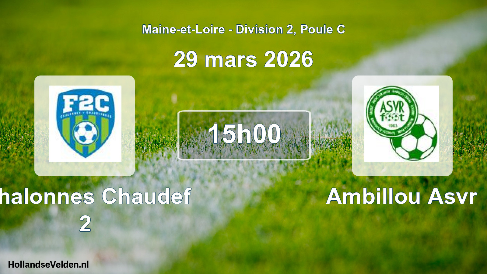 Geplande wedstrijd: Chalonnes Chaudef 2 - Ambillou Asvr (29 maart 2026)