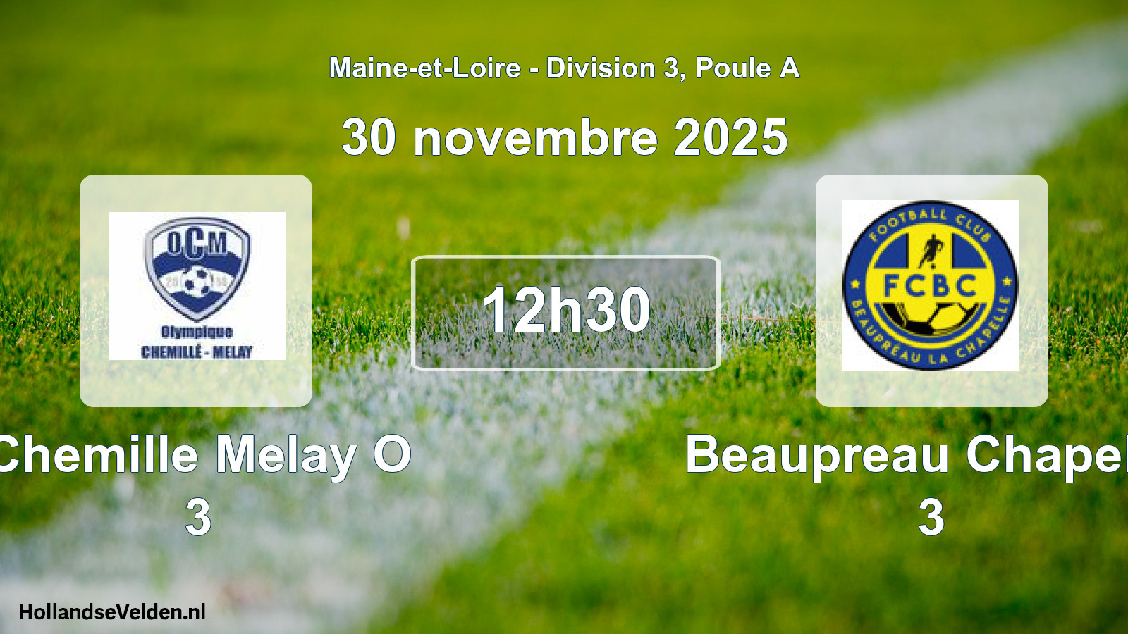 Geplande wedstrijd: Chemille Melay O 3 - Beaupreau Chapelle 3 (30 novembre 2025)