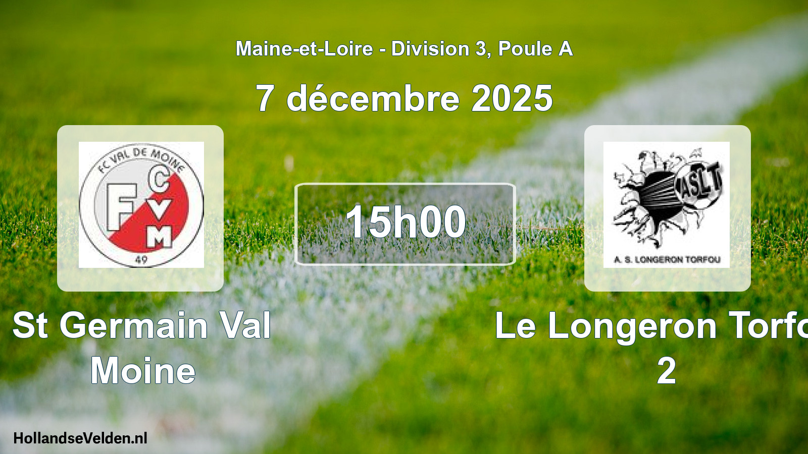 Geplande wedstrijd: St Germain Val Moine - Le Longeron Torfou 2 (7 décembre 2025)
