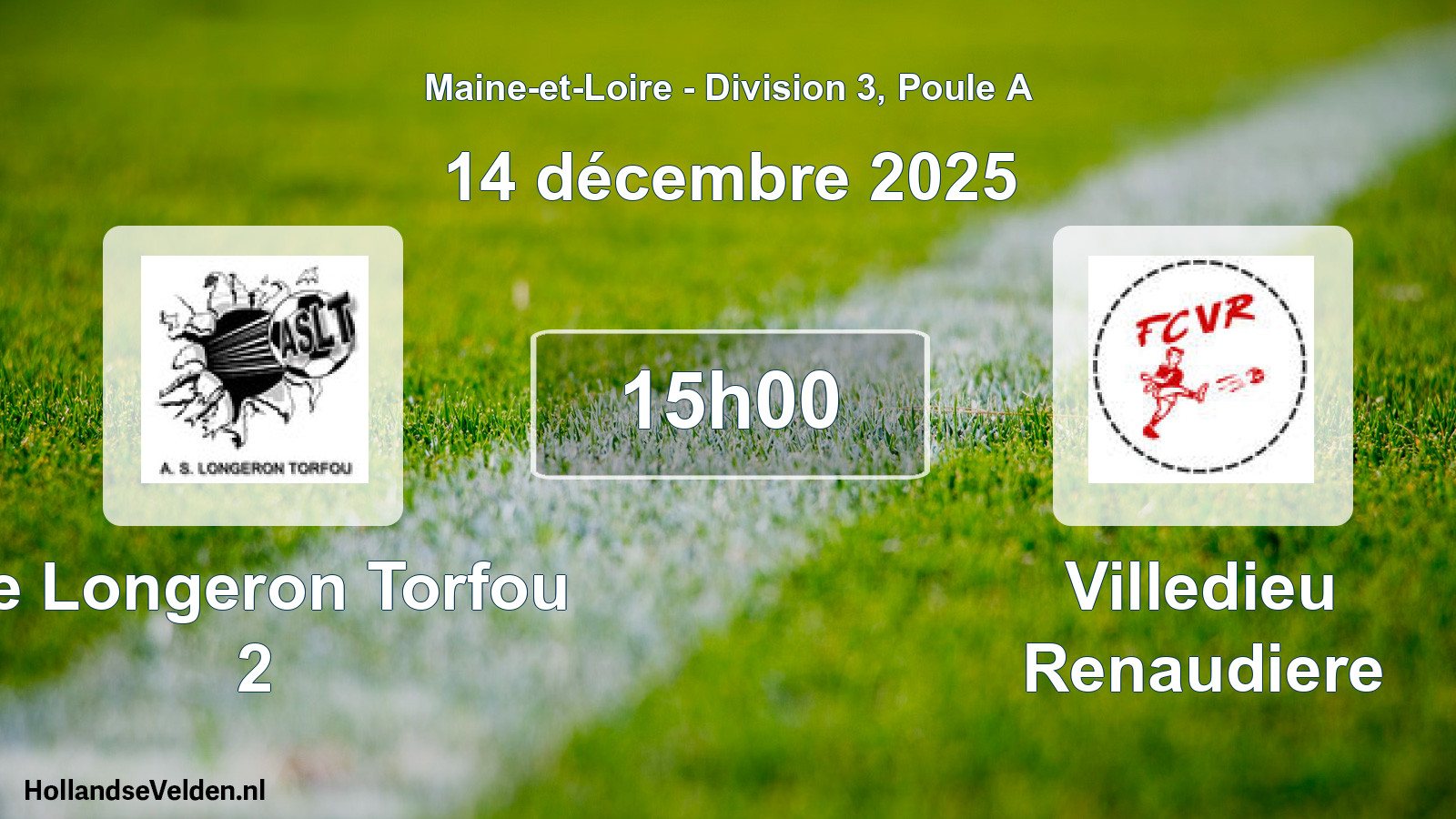 Scheduled Match: Le Longeron Torfou 2 - Villedieu Renaudiere (14 December 2025)