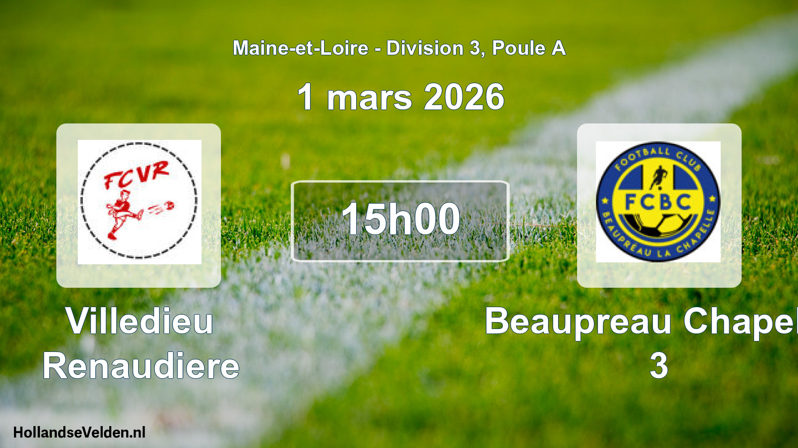 Geplande wedstrijd: Villedieu Renaudiere - Beaupreau Chapelle 3 (1 maart 2026)
