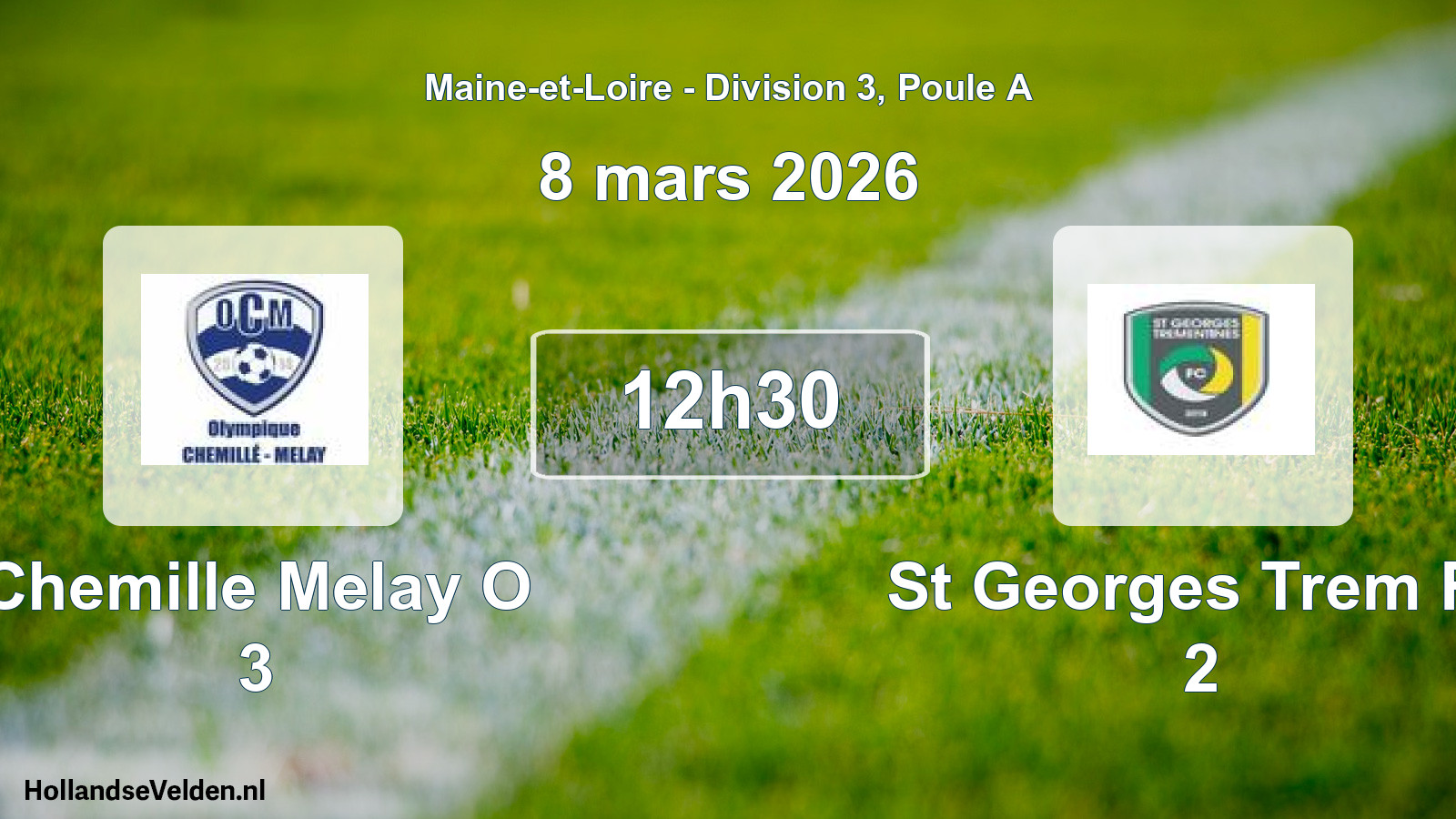 Geplande wedstrijd: Chemille Melay O 3 - St Georges Trem Fc 2 (8 mars 2026)