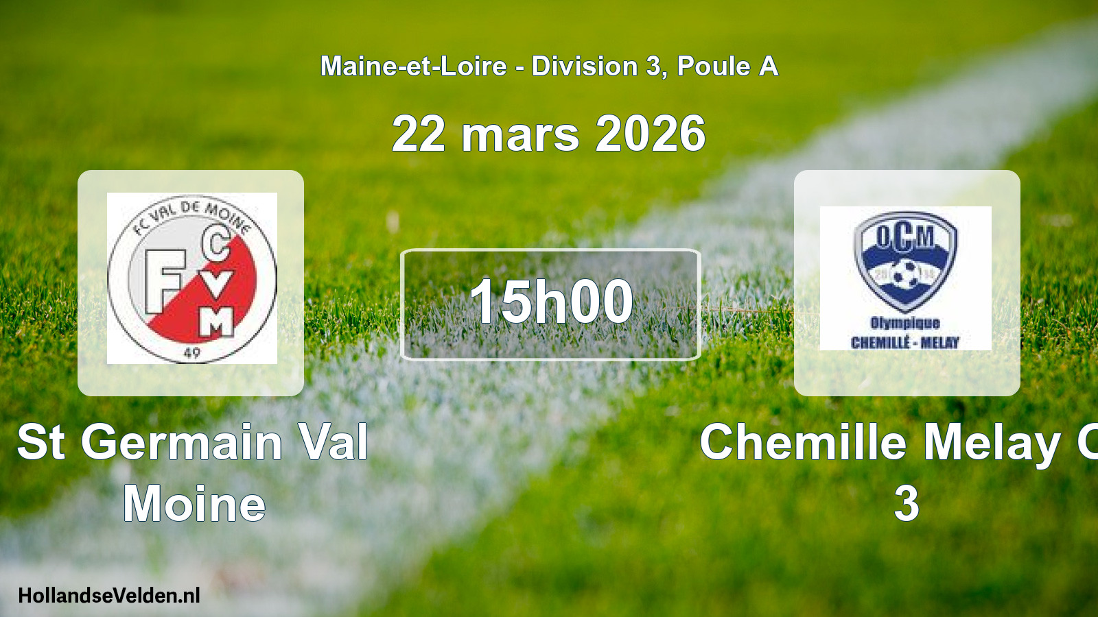 Geplande wedstrijd: St Germain Val Moine - Chemille Melay O 3 (22 maart 2026)