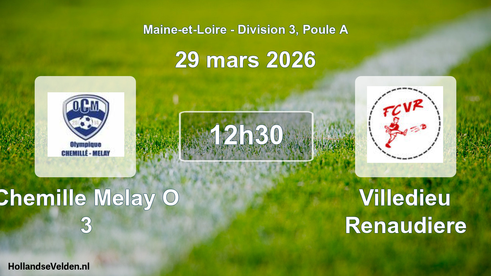 Geplande wedstrijd: Chemille Melay O 3 - Villedieu Renaudiere (29 mars 2026)
