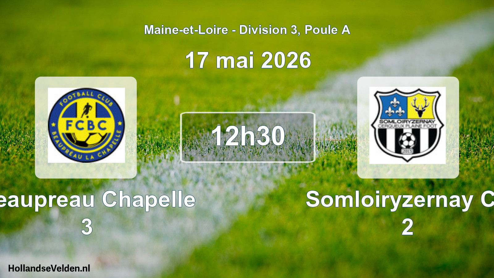 Scheduled Match: Beaupreau Chapelle 3 - Somloiryzernay Cp 2 (17 May 2026)