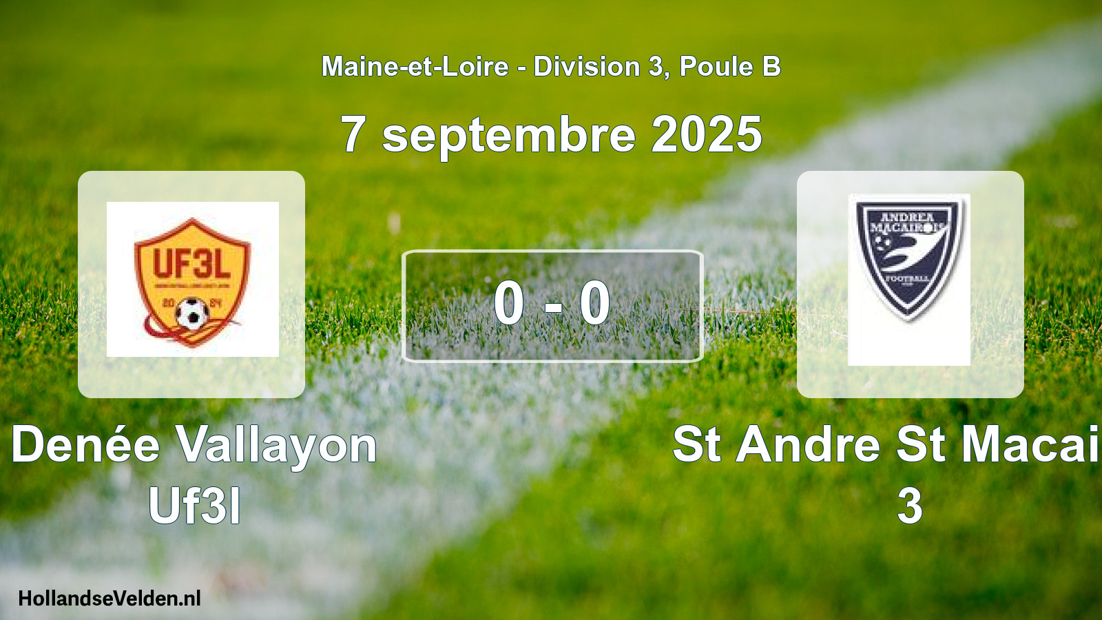 Gespeelde wedstrijd: Denée Vallayon Uf3l - St Andre St Macaire 3 0 - 0 (7 septembre 2025)