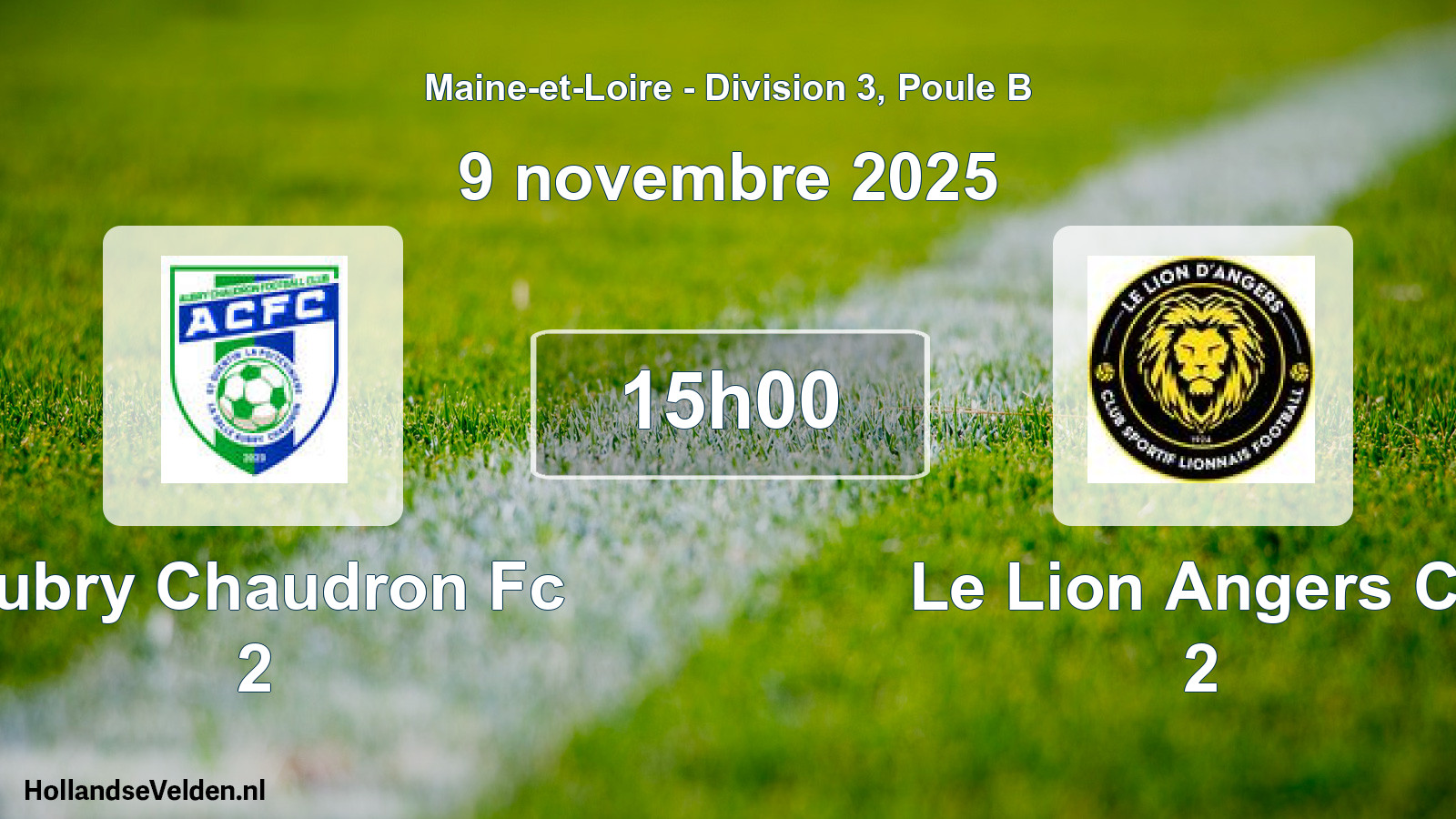 Geplande wedstrijd: Aubry Chaudron Fc 2 - Le Lion Angers Cs 2 (9 novembre 2025)