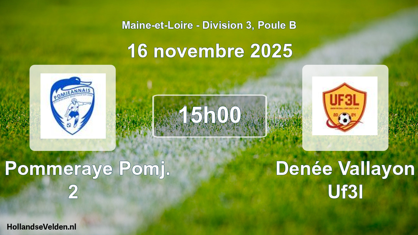 Scheduled Match: La Pommeraye Pomj. 2 - Denée Vallayon Uf3l (16 November 2025)