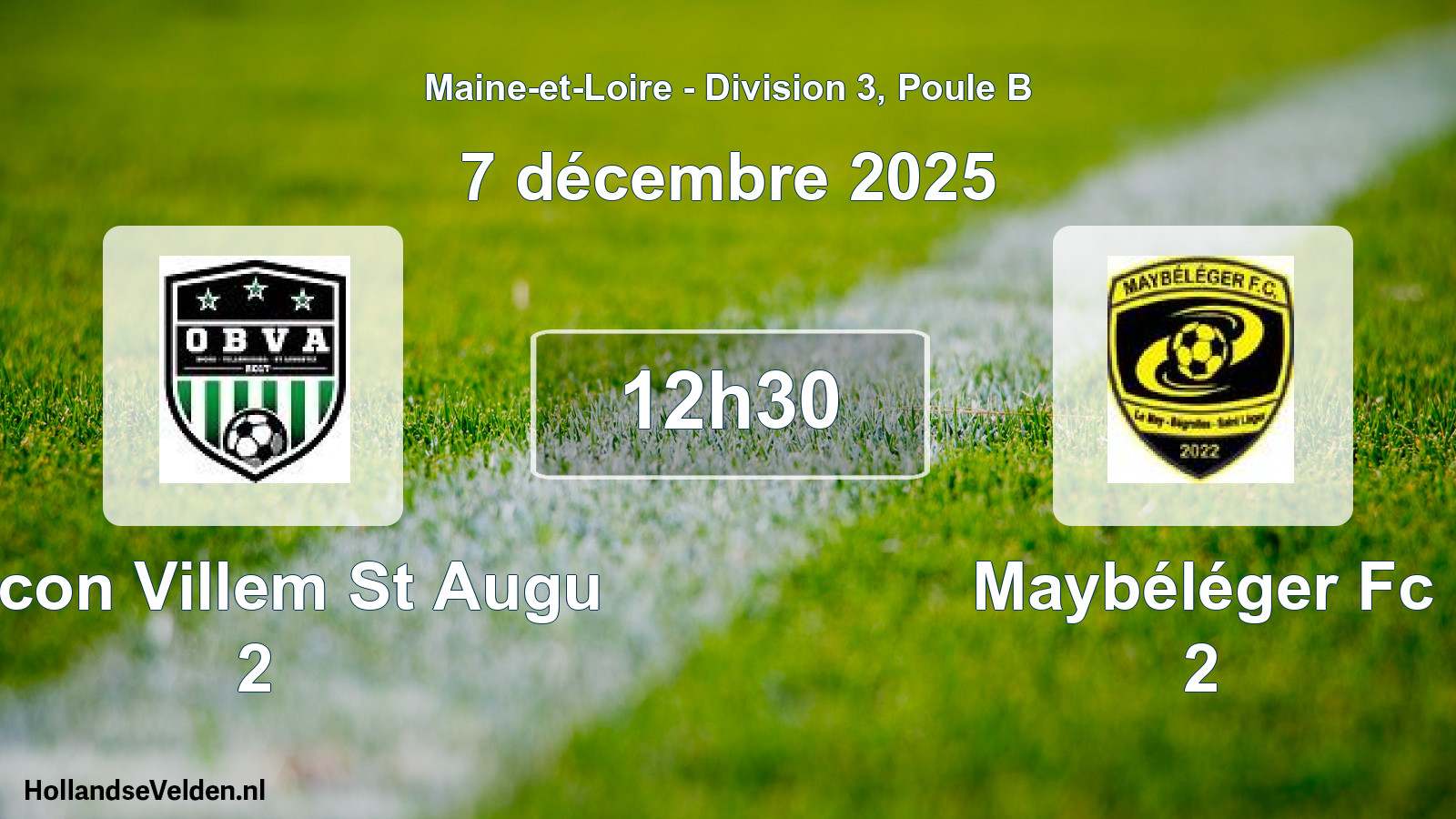 Geplande wedstrijd: Becon Villem St Augu 2 - Maybéléger Fc 2 (7 december 2025)