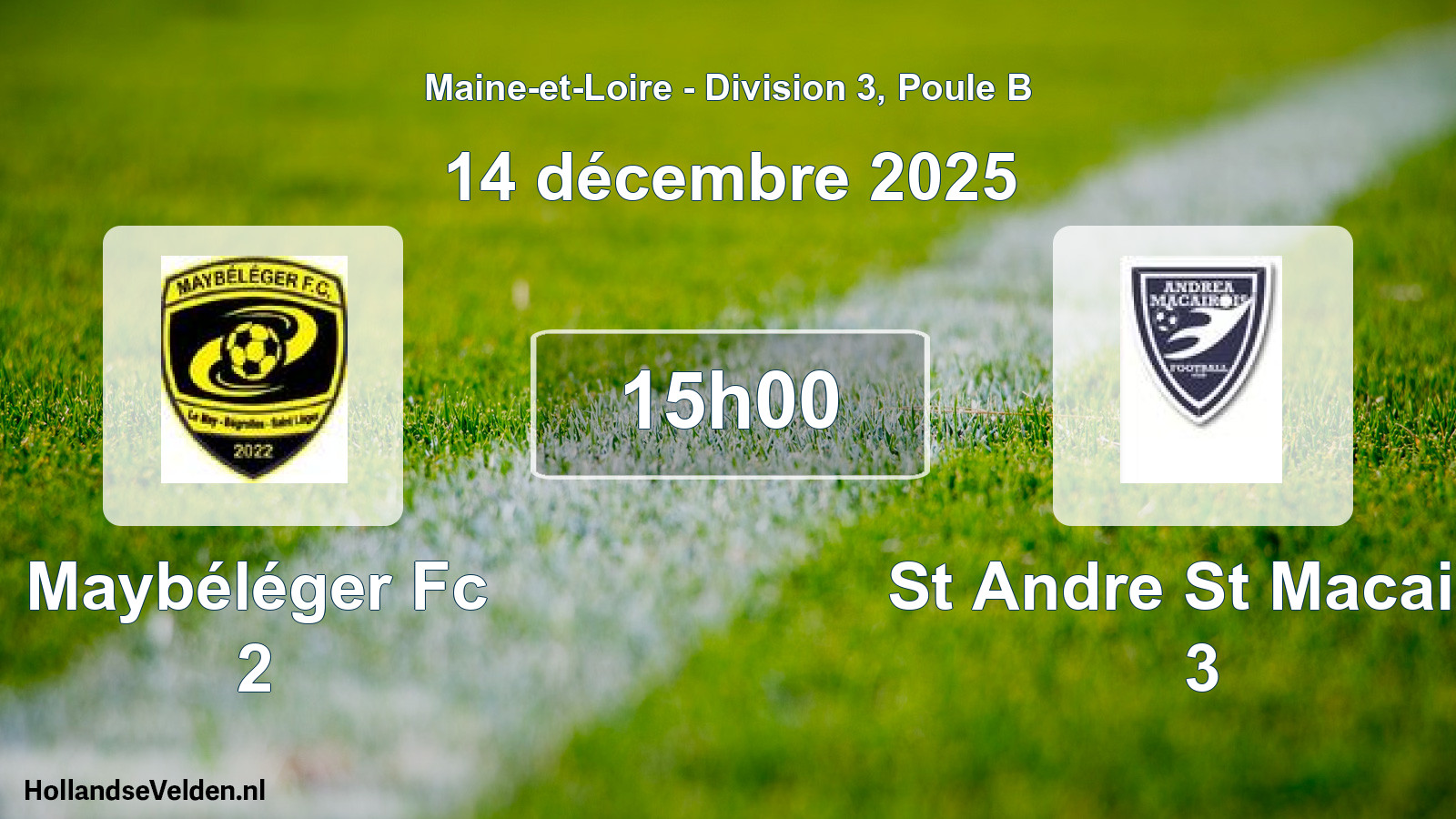 Geplande wedstrijd: Maybéléger Fc 2 - St Andre St Macaire 3 (14 december 2025)