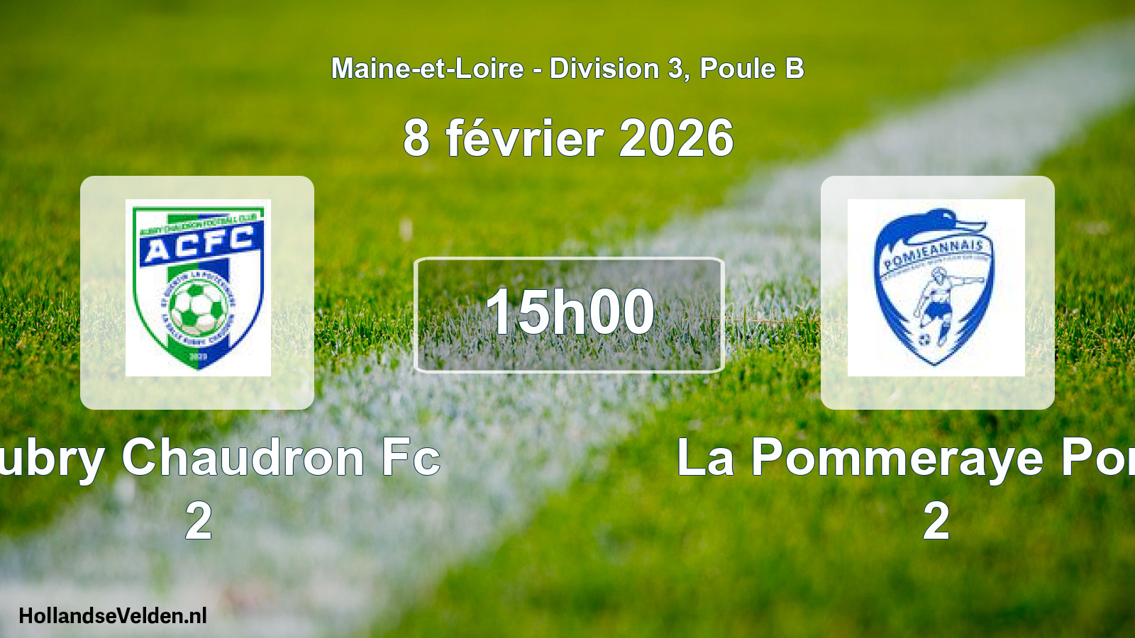 Scheduled Match: Aubry Chaudron Fc 2 - La Pommeraye Pomj. 2 (8 February 2026)
