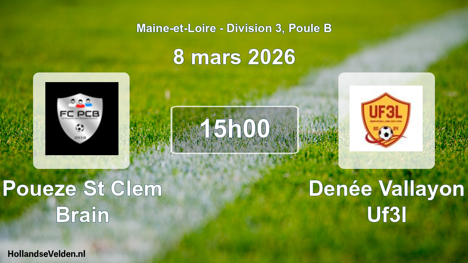 Scheduled Match: Poueze St Clem Brain - Denée Vallayon Uf3l (8 March 2026)