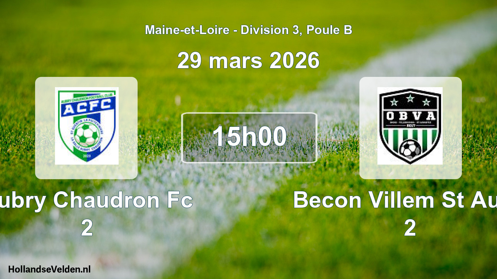 Scheduled Match: Aubry Chaudron Fc 2 - Becon Villem St Augu 2 (29 March 2026)