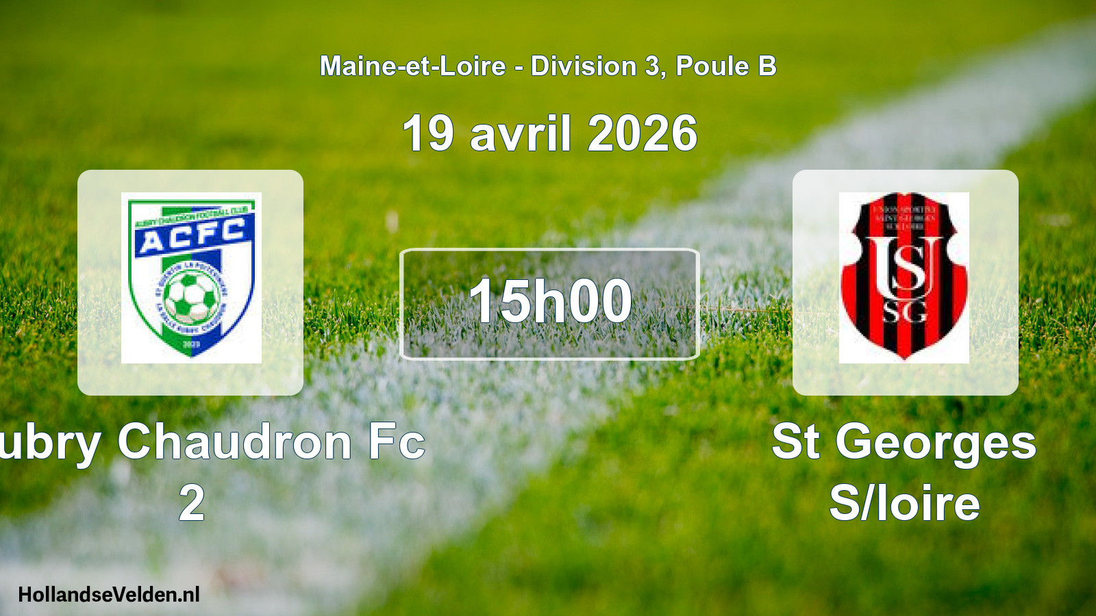 Scheduled Match: Aubry Chaudron Fc 2 - St Georges S/loire (19 April 2026)