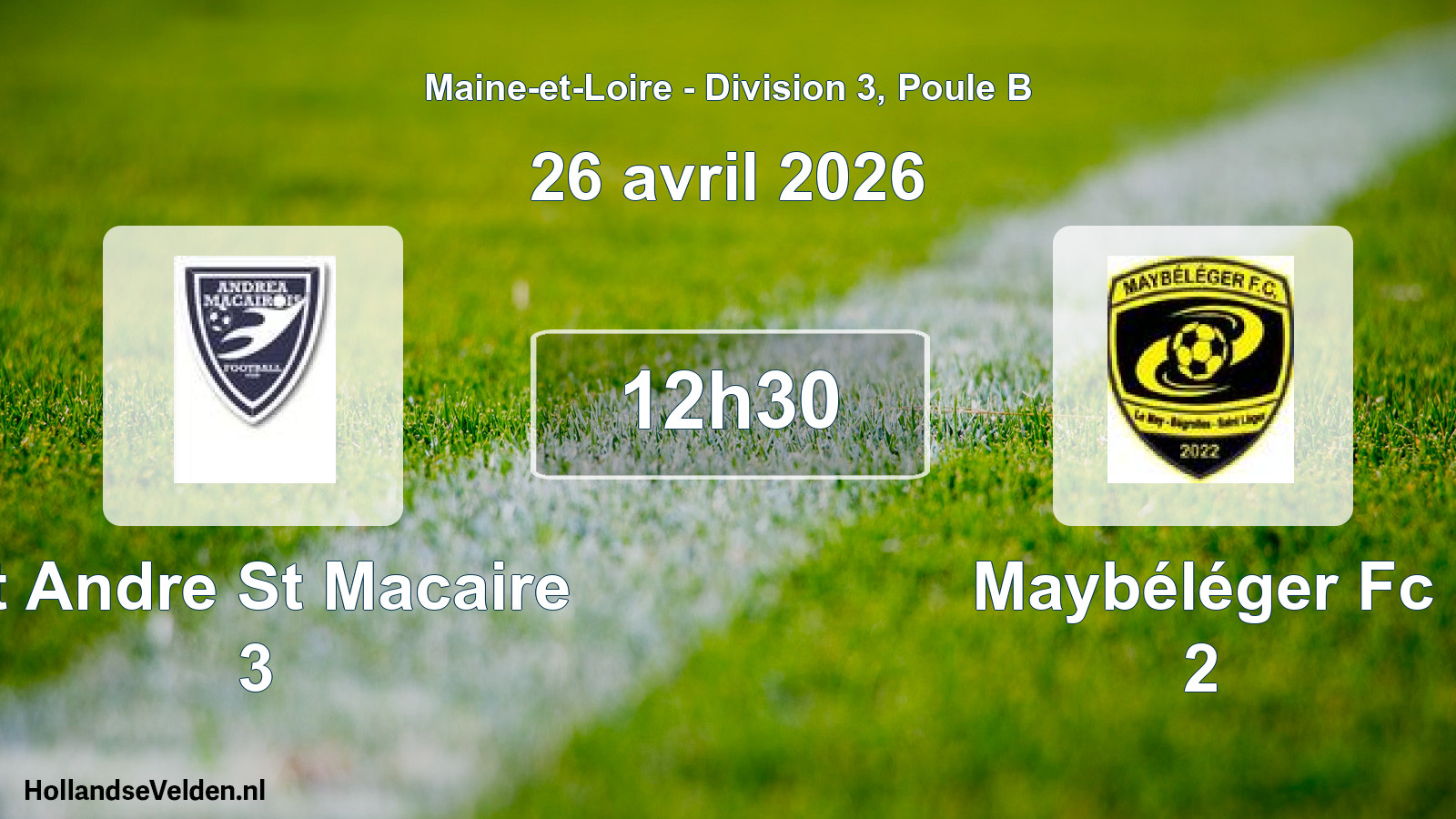 Geplande wedstrijd: St Andre St Macaire 3 - Maybéléger Fc 2 (26 avril 2026)
