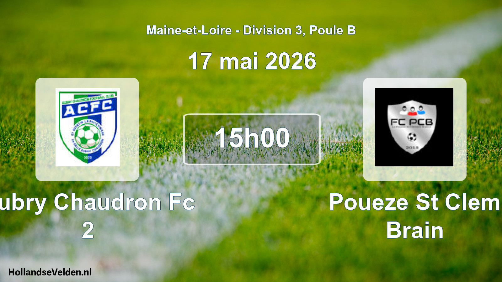 Geplande wedstrijd: Aubry Chaudron Fc 2 - Poueze St Clem Brain (17 mai 2026)