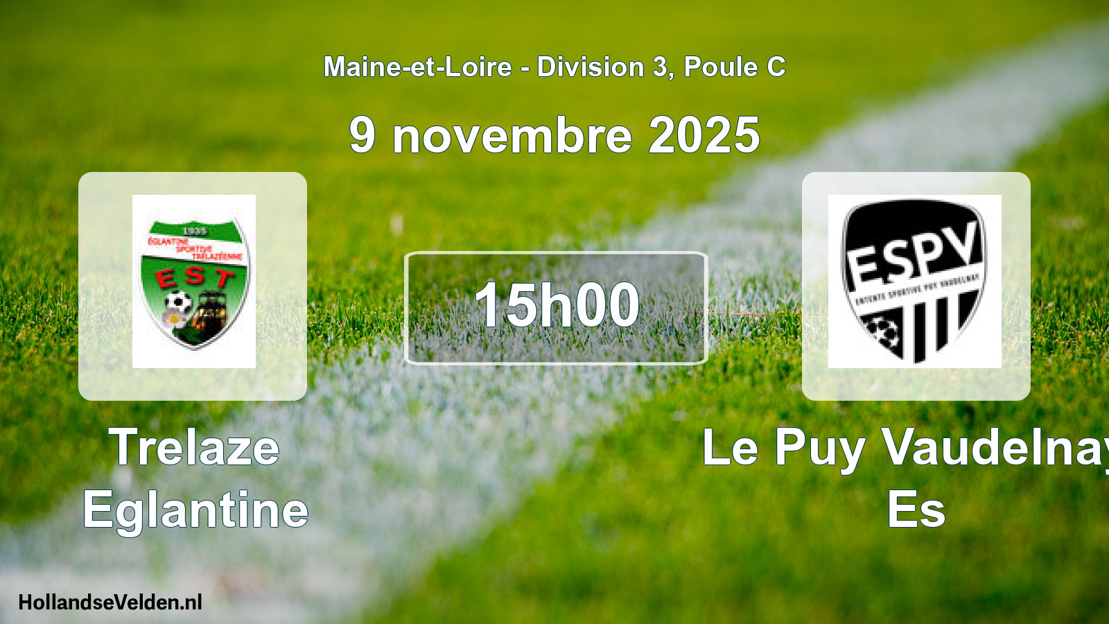 Geplande wedstrijd: Trelaze Eglantine - Le Puy Vaudelnay Es (9 november 2025)