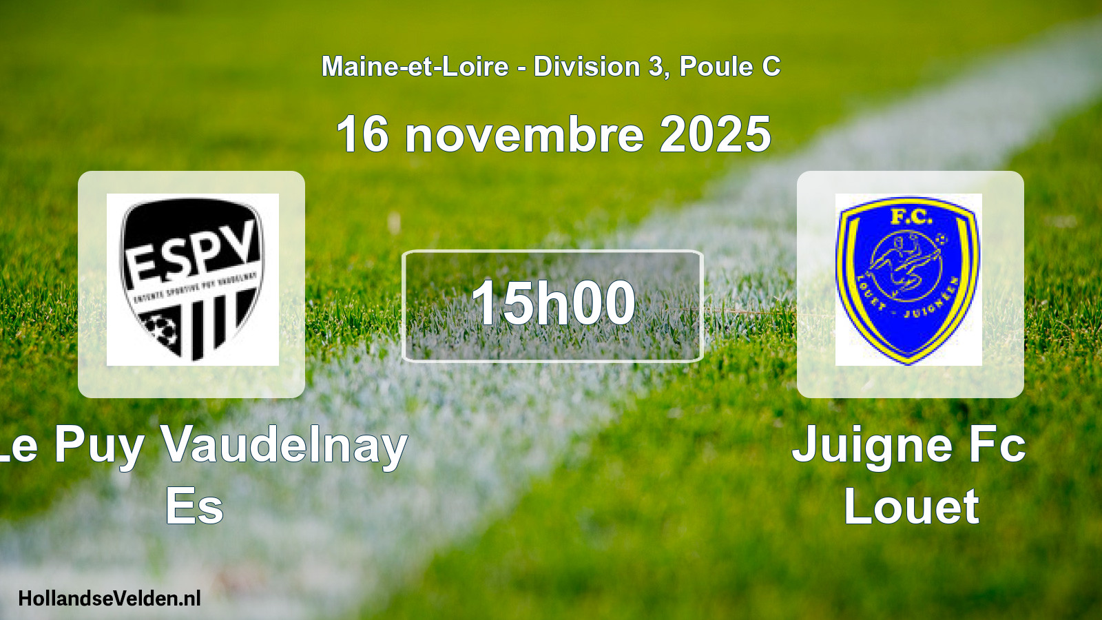 Geplande wedstrijd: Le Puy Vaudelnay Es - Juigne Fc Louet (16 november 2025)