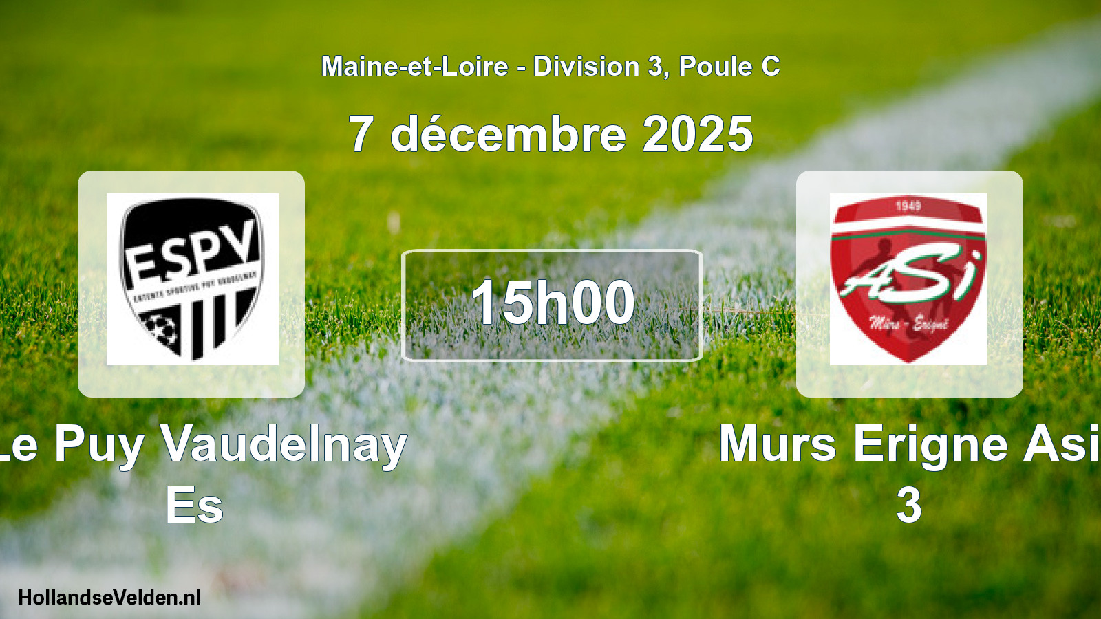 Geplande wedstrijd: Le Puy Vaudelnay Es - Murs Erigne Asi 3 (7 décembre 2025)