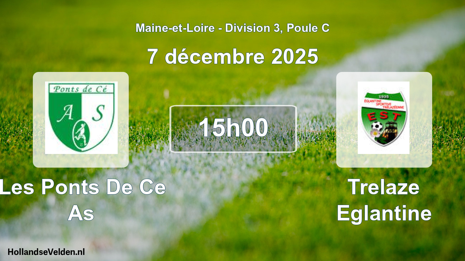 Geplande wedstrijd: Les Ponts De Ce As - Trelaze Eglantine (7 décembre 2025)