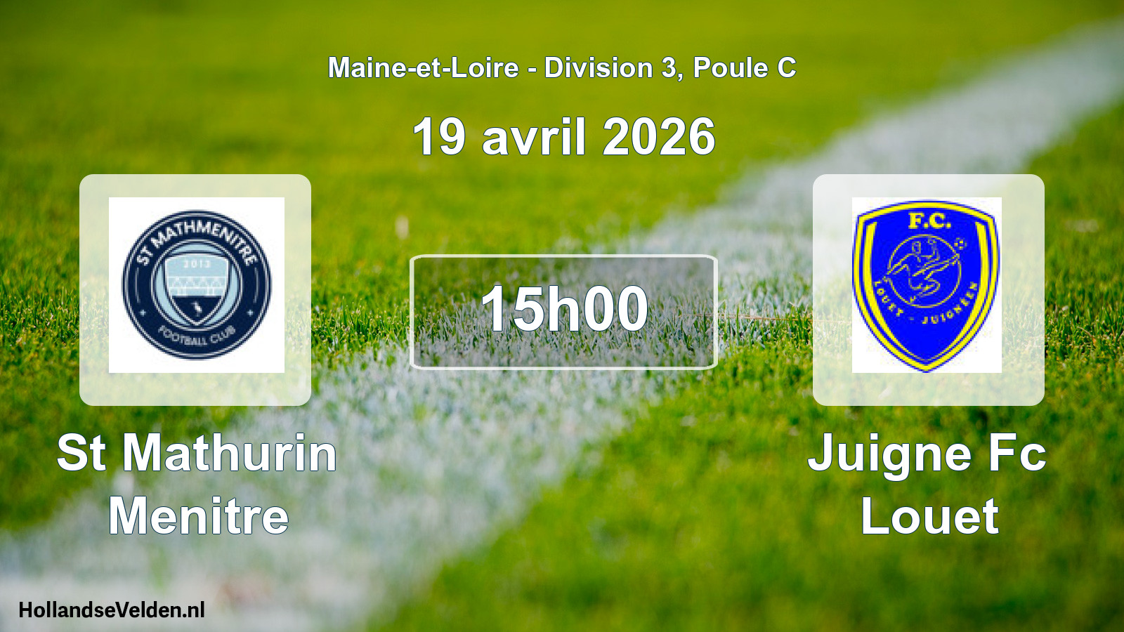 Geplande wedstrijd: St Mathurin Menitre - Juigne Fc Louet (19 april 2026)