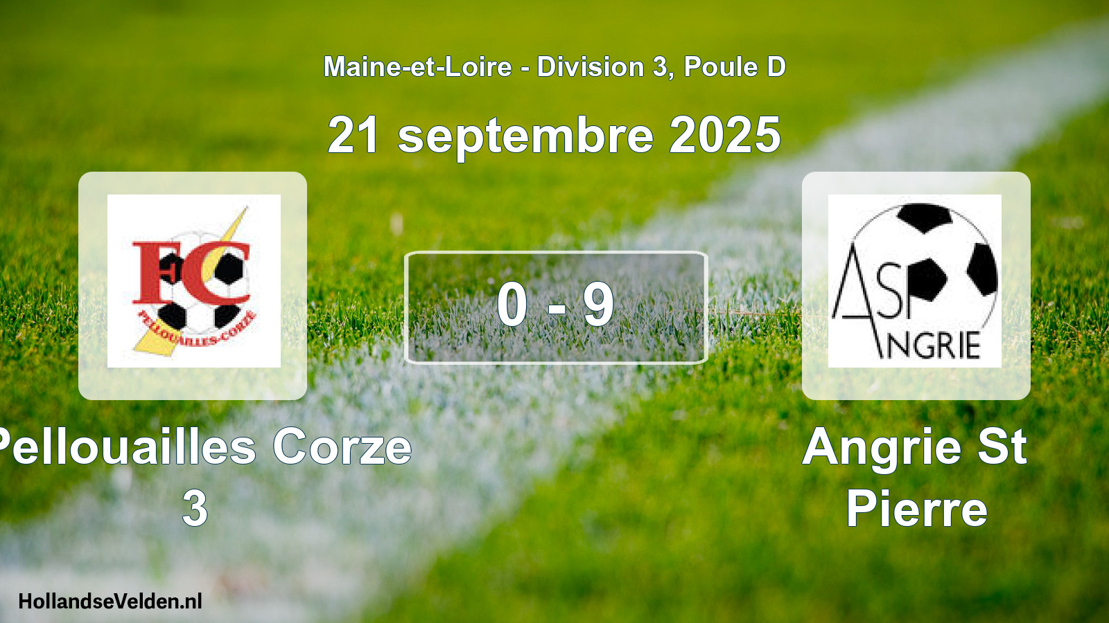 Total number of matches played: Pellouailles Corze 3 - Angrie St Pierre 0 - 9 (21 September 2025)