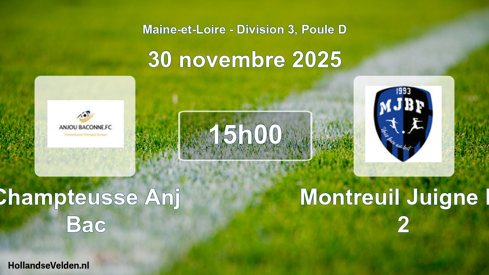 Geplande wedstrijd: Champteusse Anj Bac - Montreuil Juigne Bf 2 (30 novembre 2025)