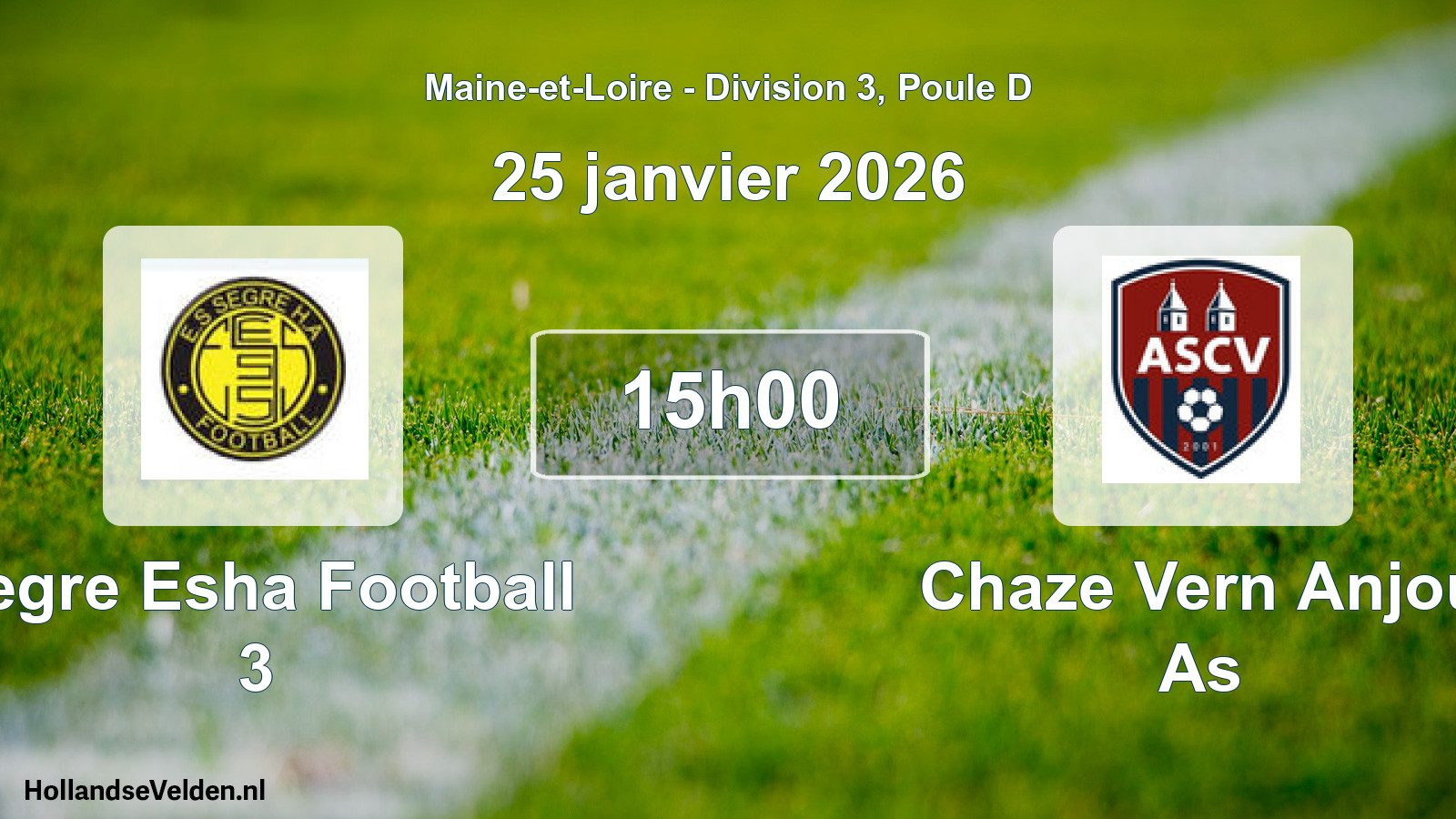 Geplande wedstrijd: Segre Esha Football 3 - Chaze Vern Anjou As (25 janvier 2026)