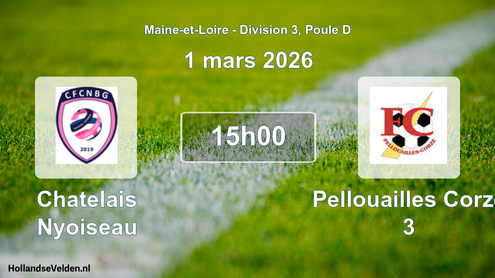 Geplande wedstrijd: Chatelais Nyoiseau - Pellouailles Corze 3 (1 mars 2026)