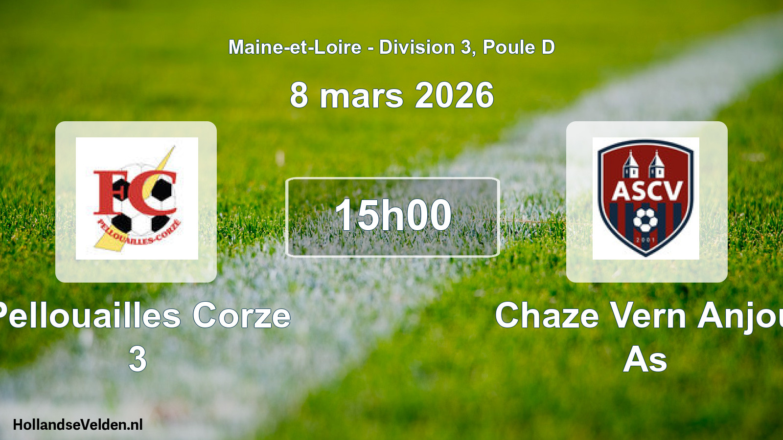Scheduled Match: Pellouailles Corze 3 - Chaze Vern Anjou As (8 March 2026)