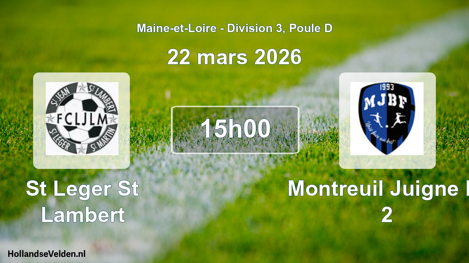 Geplande wedstrijd: St Leger St Lambert - Montreuil Juigne Bf 2 (22 maart 2026)