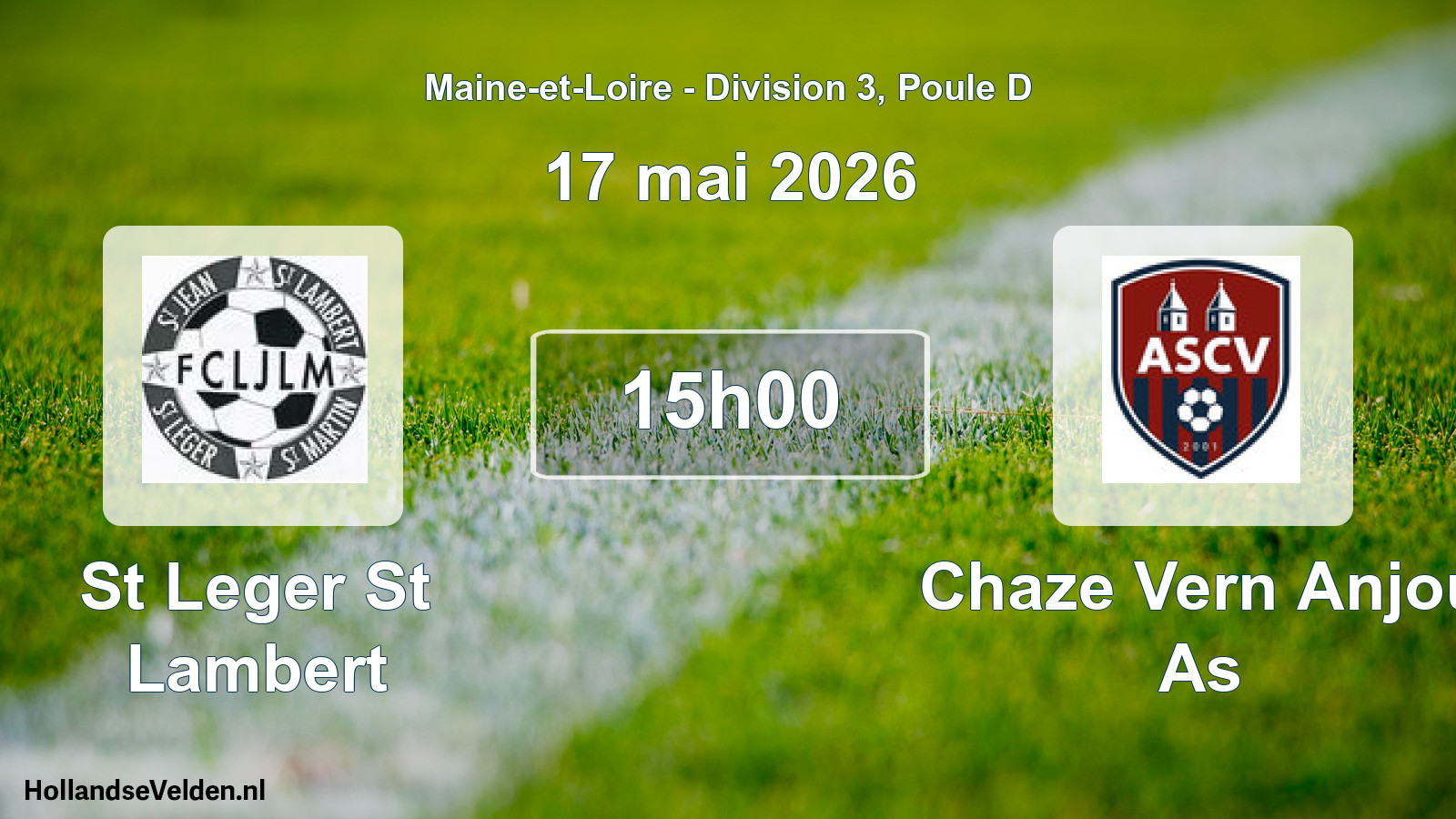 Geplande wedstrijd: St Leger St Lambert - Chaze Vern Anjou As (17 mai 2026)