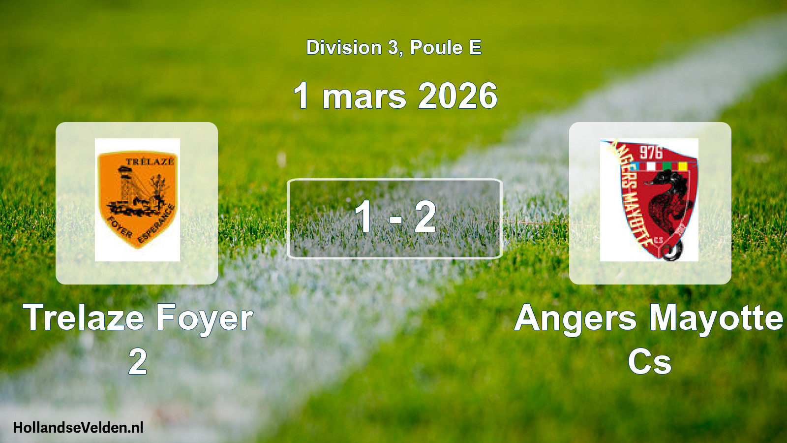 Gespeelde wedstrijd: Trelaze Foyer 2 - Angers Mayotte Cs 1 - 2 (1 maart 2026)