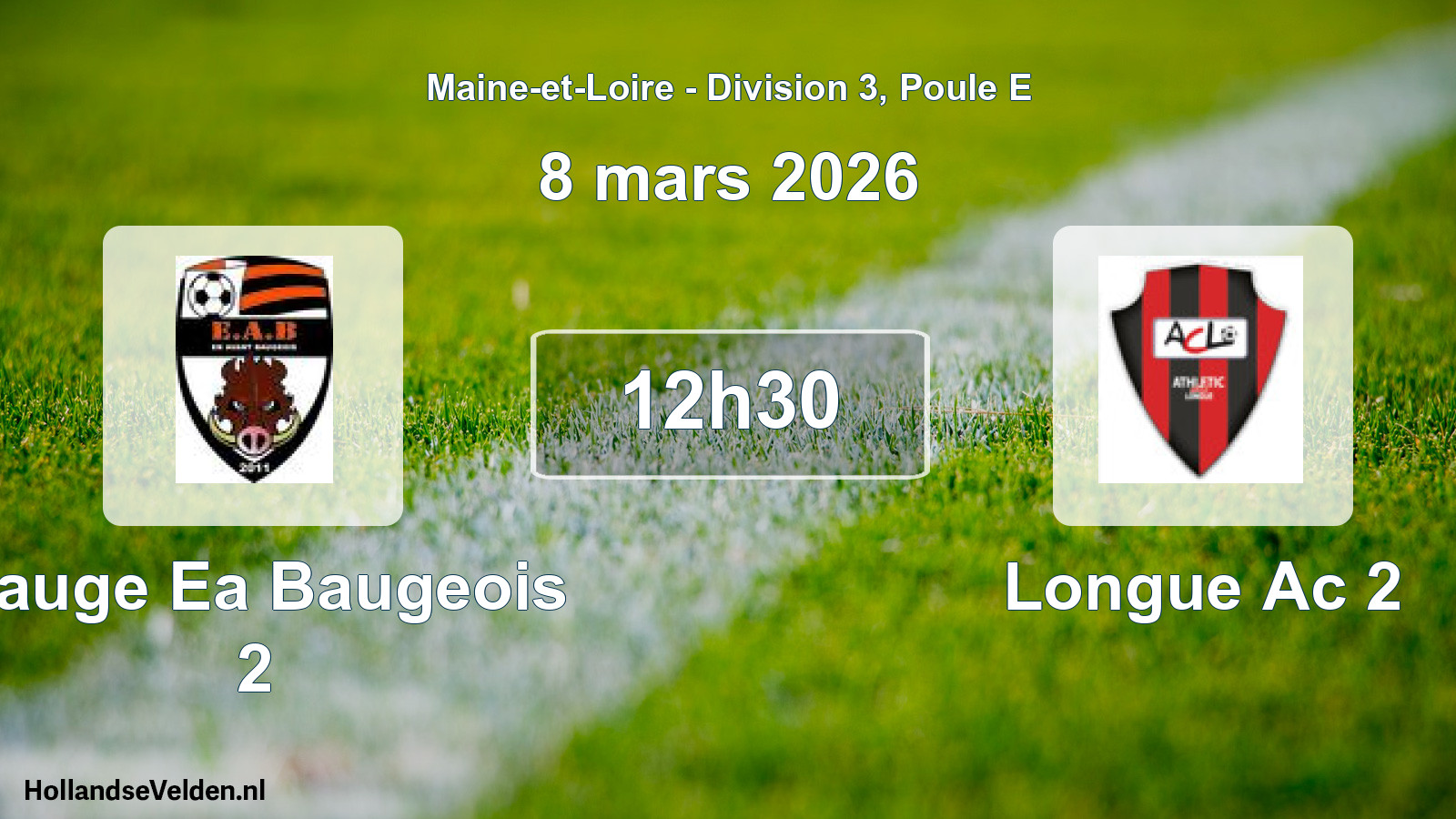 Geplande wedstrijd: Bauge Ea Baugeois 2 - Longue Ac 2 (8 maart 2026)