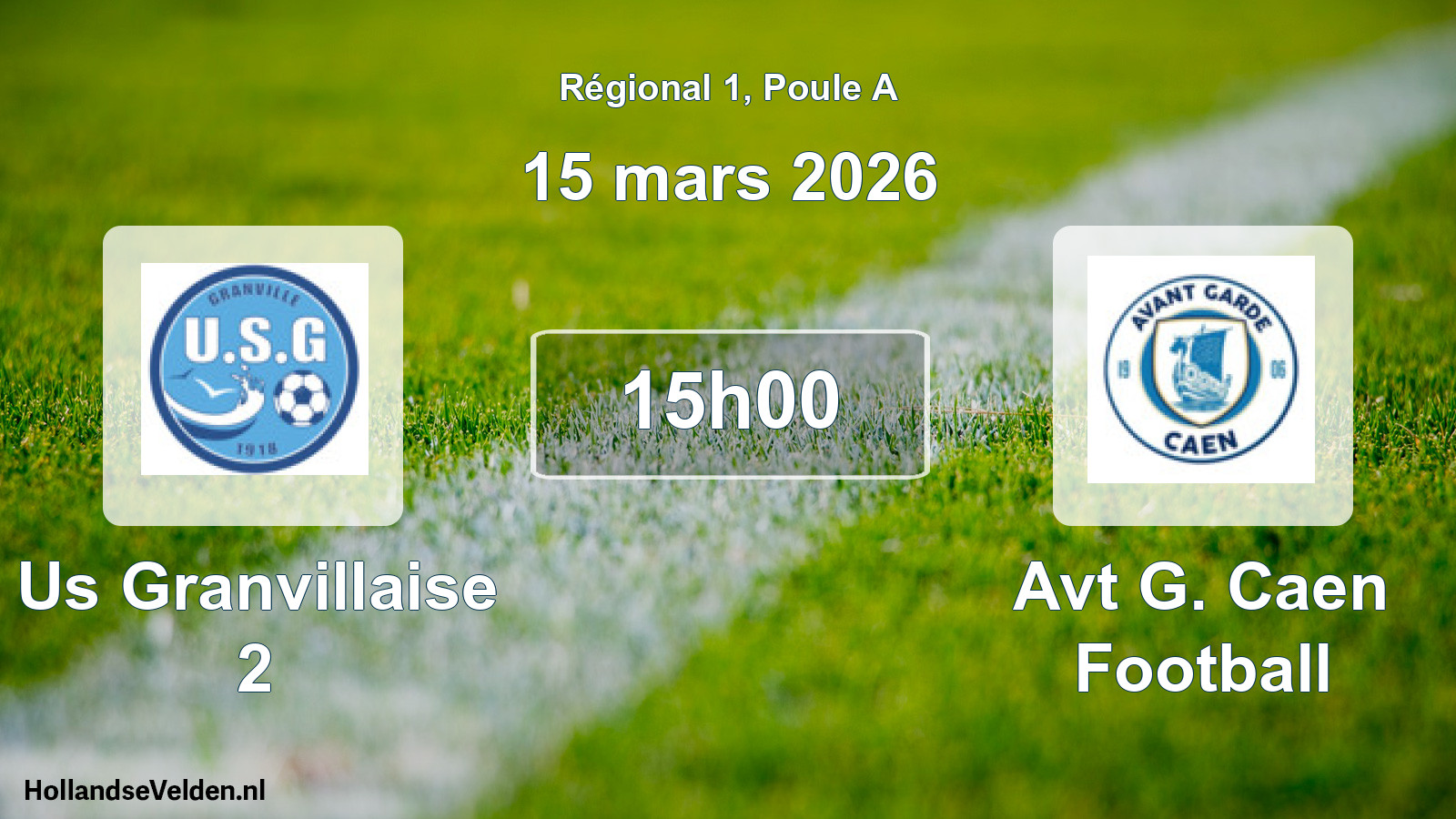 Scheduled Match: Us Granvillaise 2 - Avt G. Caen Football (15 March 2026)