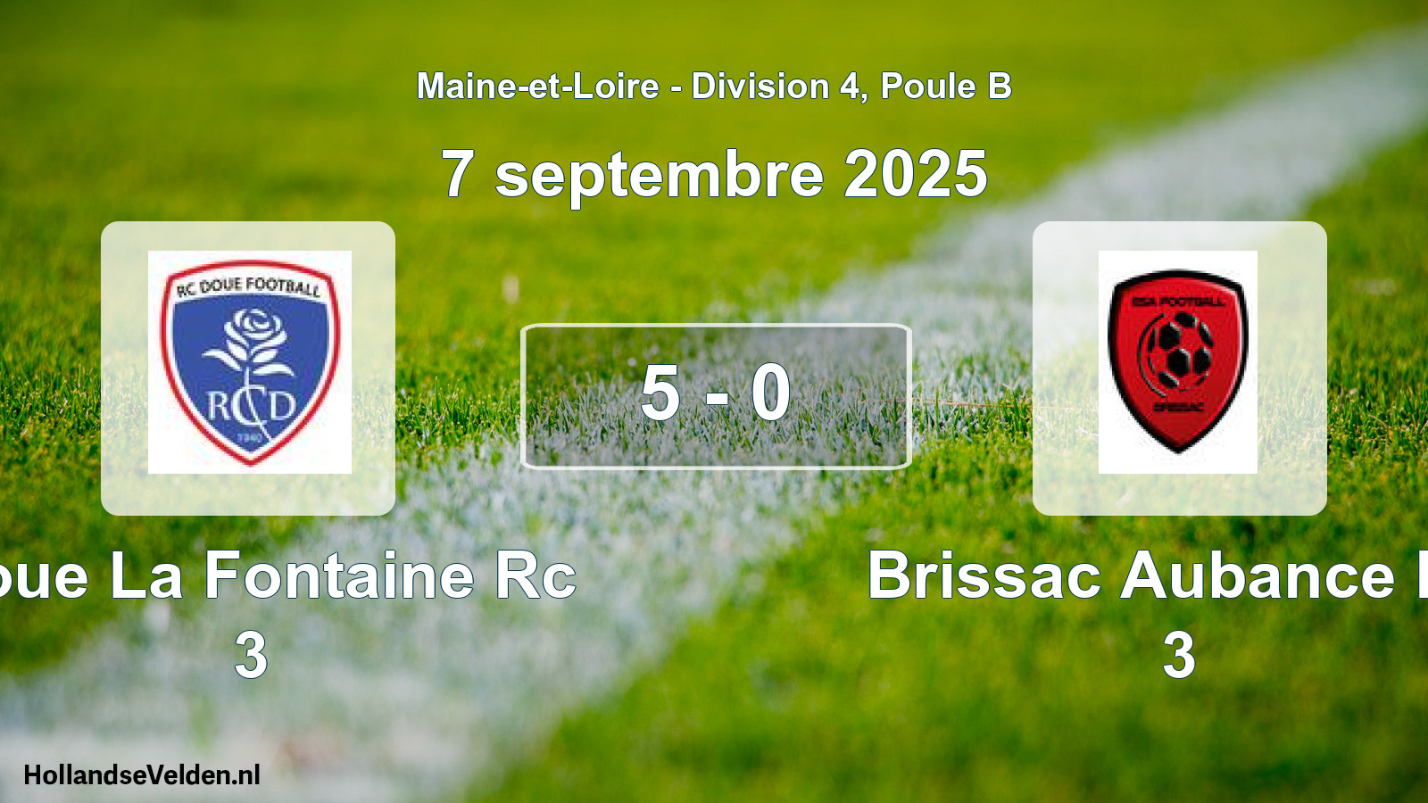 Gespeelde wedstrijd: Doue La Fontaine Rc 3 - Brissac Aubance Es 3 5 - 0 (7 septembre 2025)