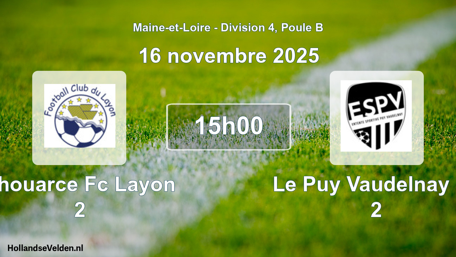 Geplande wedstrijd: Thouarce Fc Layon 2 - Le Puy Vaudelnay Es 2 (16 novembre 2025)
