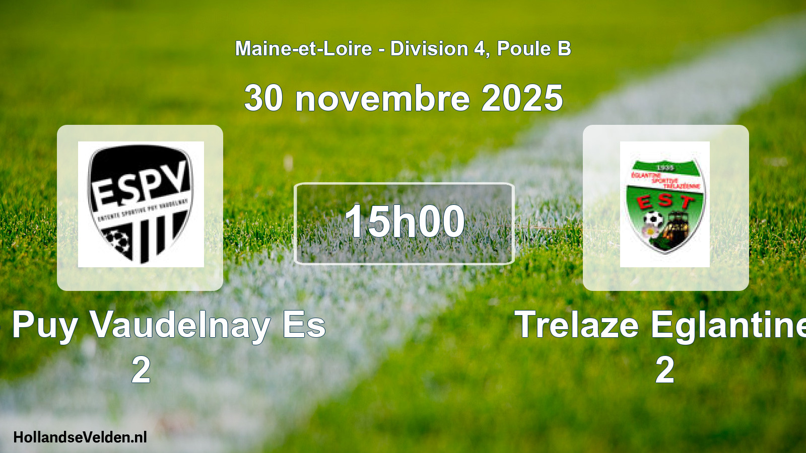 Geplande wedstrijd: Le Puy Vaudelnay Es 2 - Trelaze Eglantine 2 (30 novembre 2025)