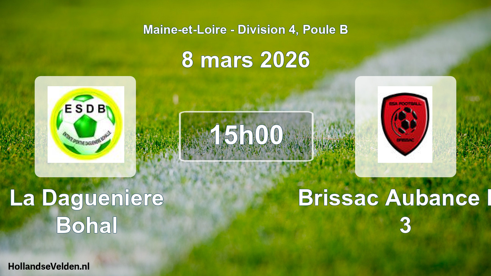 Scheduled Match: La Dagueniere Bohal - Brissac Aubance Es 3 (8 March 2026)