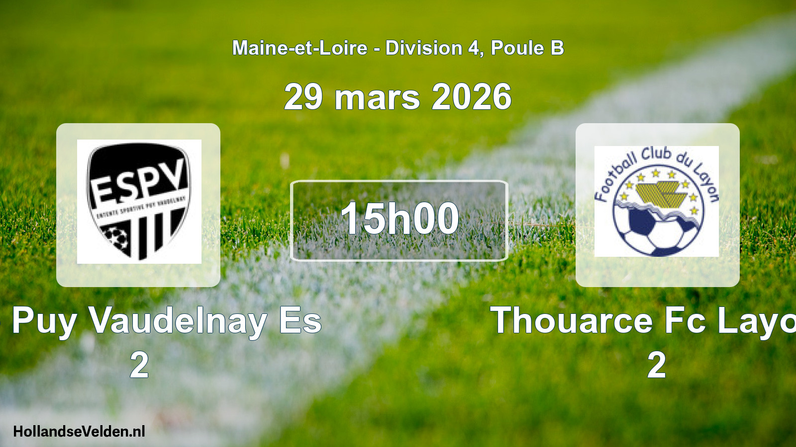 Geplande wedstrijd: Le Puy Vaudelnay Es 2 - Thouarce Fc Layon 2 (29 mars 2026)