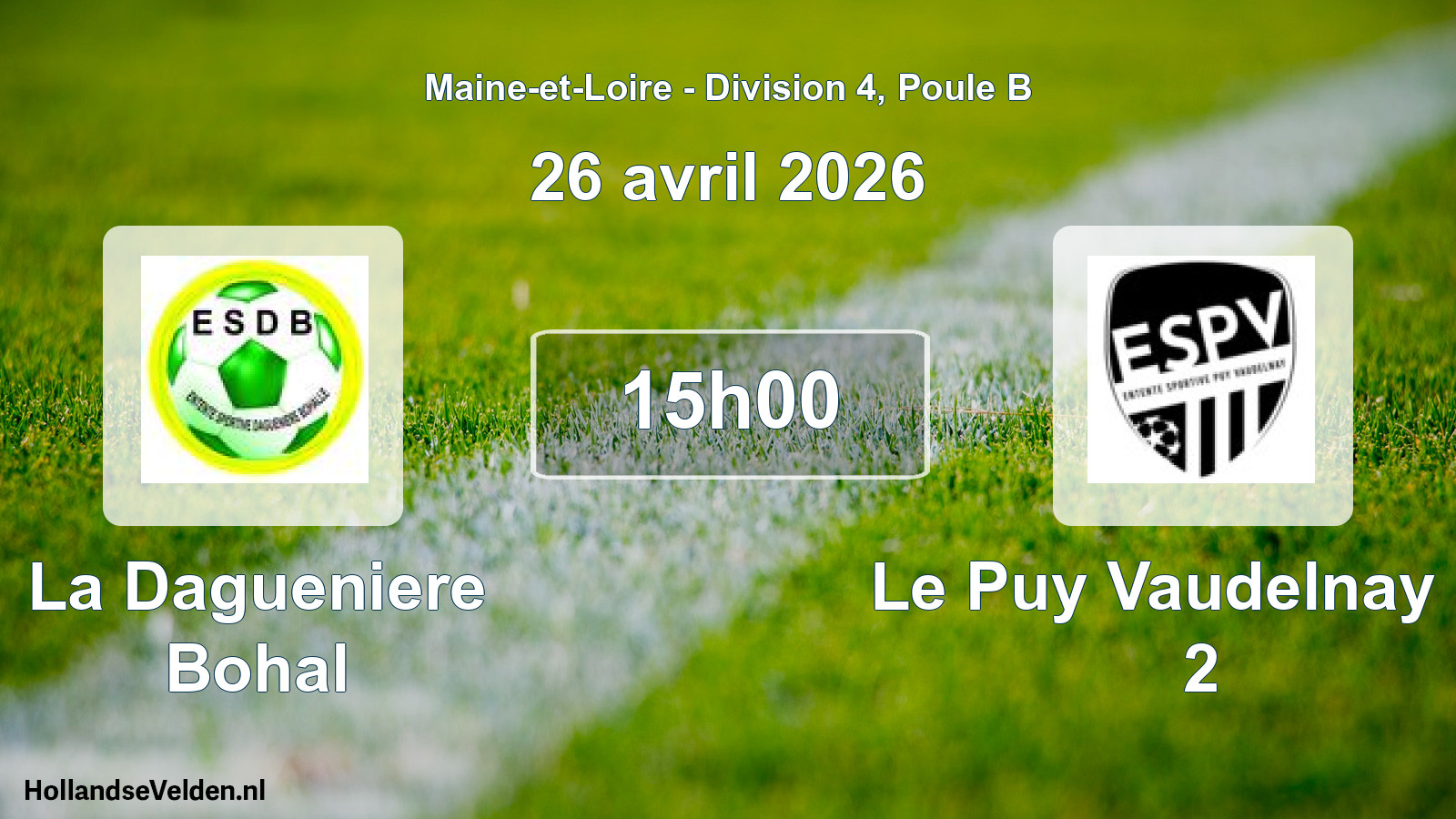 Scheduled Match: La Dagueniere Bohal - Le Puy Vaudelnay Es 2 (26 April 2026)