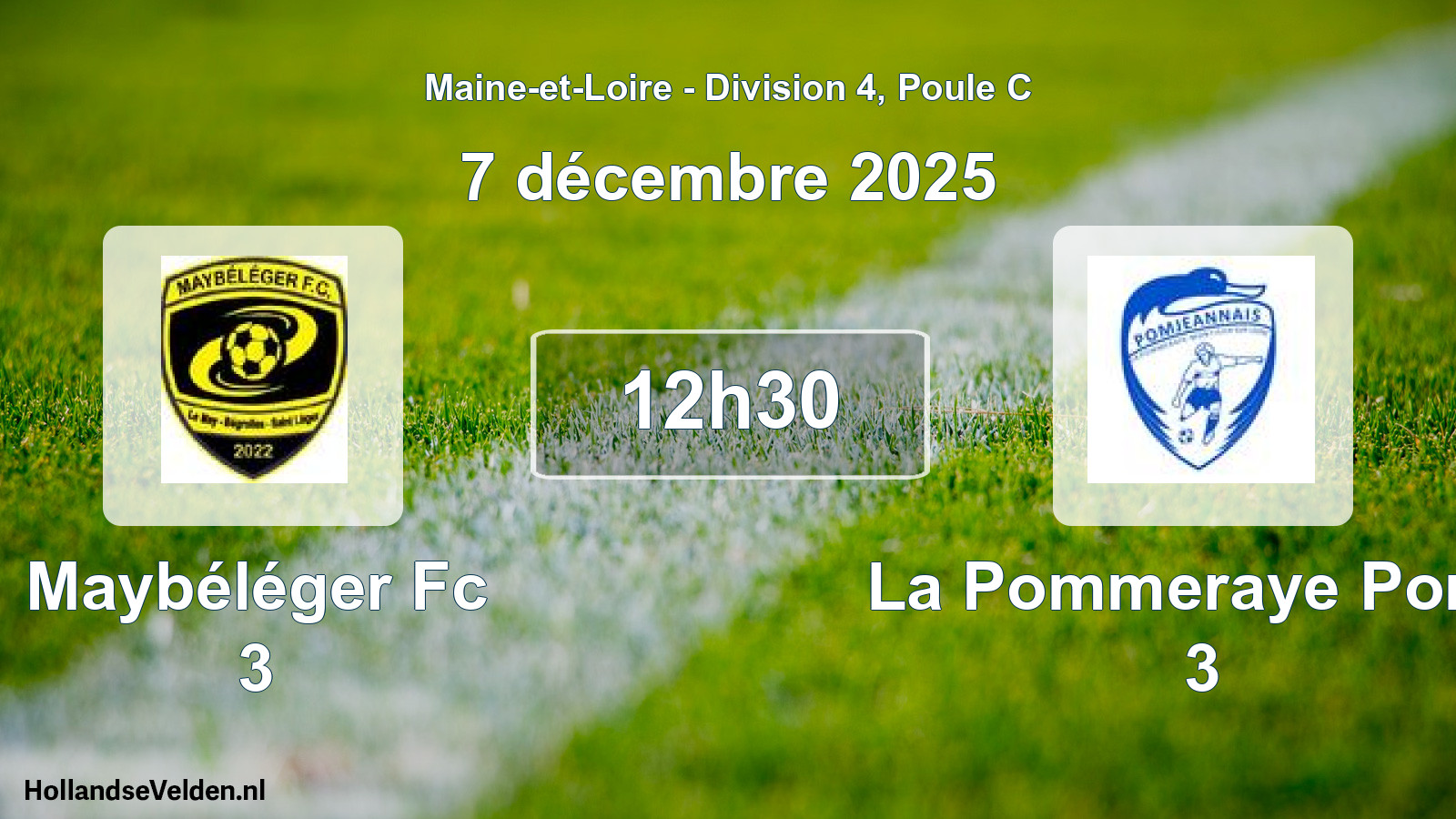 Scheduled Match: Maybéléger Fc 3 - La Pommeraye Pomj. 3 (7 December 2025)