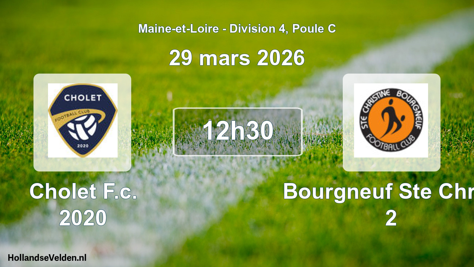 Geplande wedstrijd: Cholet F.c. 2020 - Bourgneuf Ste Christ 2 (29 mars 2026)