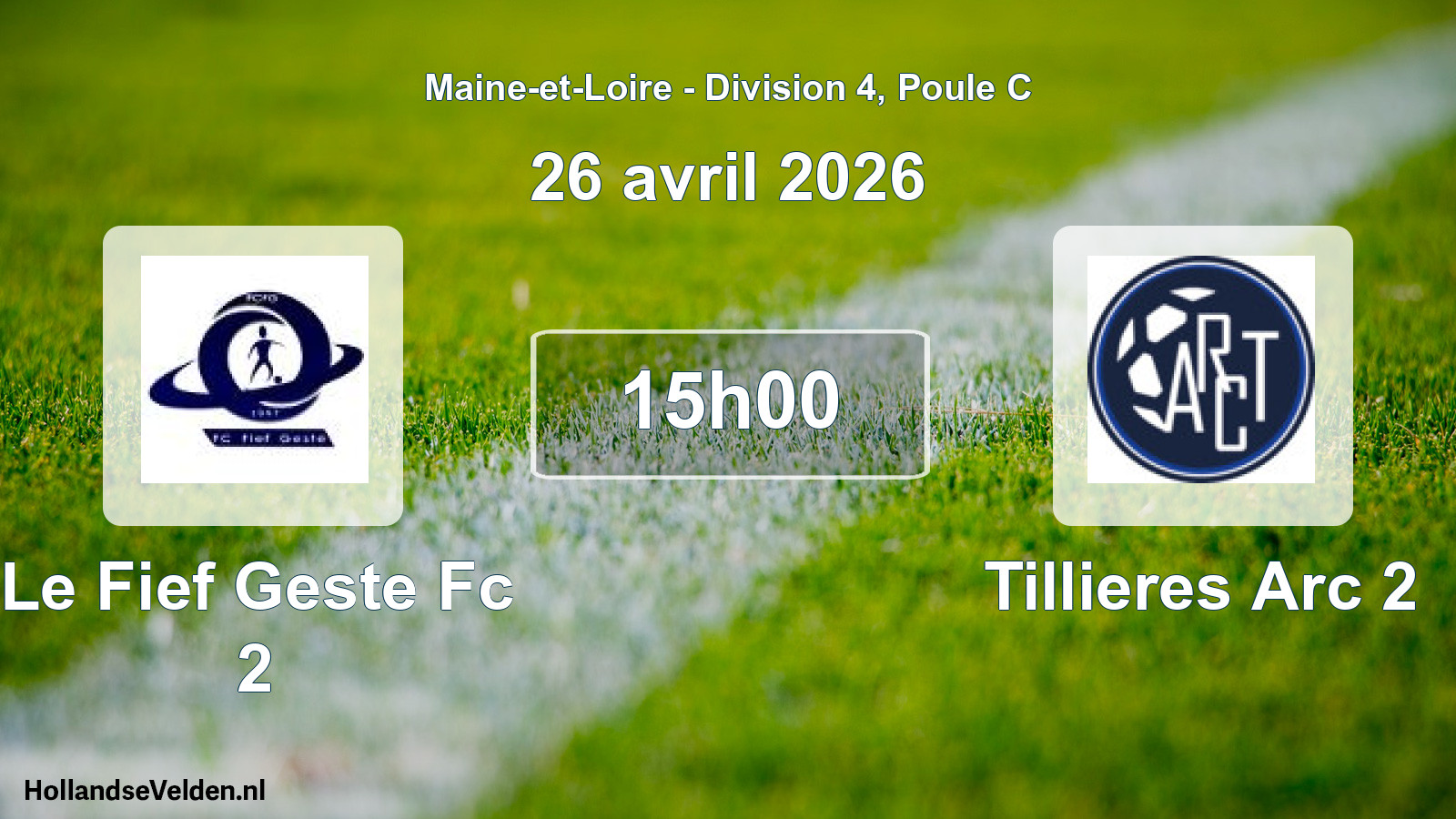 Geplande wedstrijd: Le Fief Geste Fc 2 - Tillieres Arc 2 (26 avril 2026)