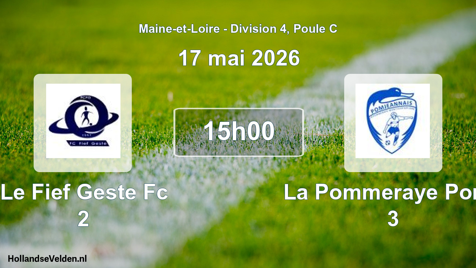 Geplande wedstrijd: Le Fief Geste Fc 2 - La Pommeraye Pomj. 3 (17 mai 2026)