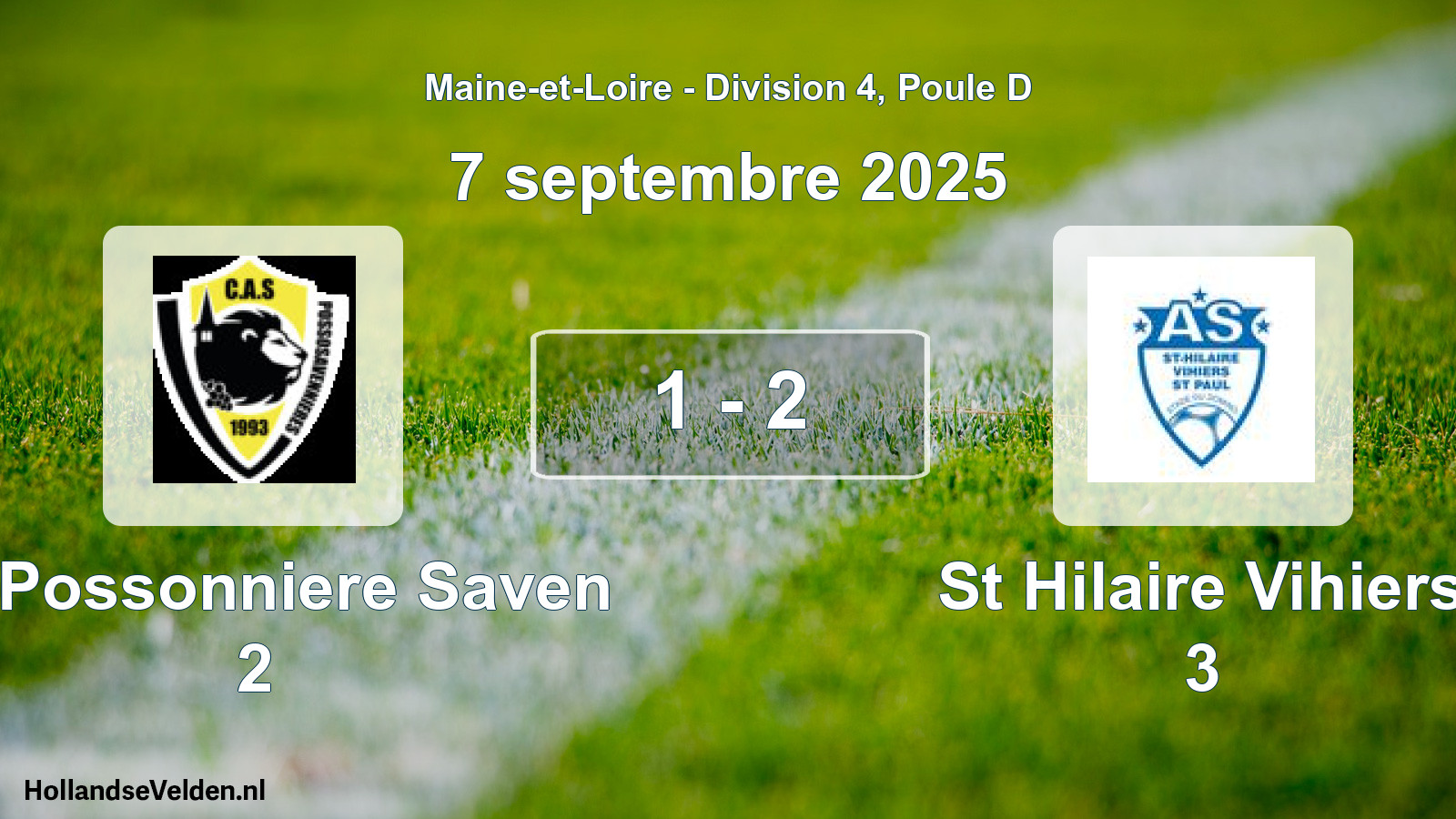 Total number of matches played: La Possonniere Saven 2 - St Hilaire Vihiers 3 1 - 2 (7 September 2025)